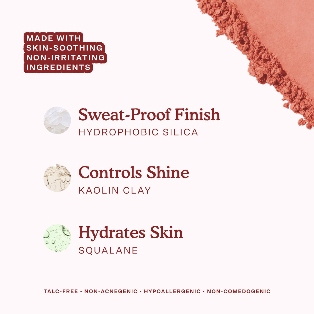 A swatch of Tower 28 Beauty’s GetSet Powder Blush in the shade Long Beach Iced Tea is shown alongside ingredient highlights: hydrophobic silica for a sweat-proof finish, kaolin clay to control shine, and squalane to hydrate skin. The formula is talc-free, non-acnegenic, hypoallergenic, and non-comedogenic. [Long Beach Iced Tea]